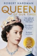Kniha: Queen of Our Times (Robert Hardman). Pan Books, 2023 Kniha: Queen of Our Times (Robert Hardman). Pan Books, 2023