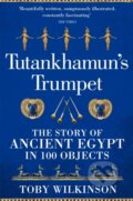 Kniha: Tutankhamun's Trumpet (Toby Wilkinson). Picador, 2023 Kniha: Tutankhamun's Trumpet (Toby Wilkinson). Picador, 2023