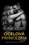 E-kniha: Ocelová princezna (Rina Kent), 2023 E-kniha: Ocelová princezna (Rina Kent), 2023