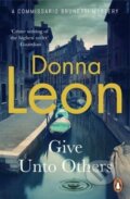 Kniha: Give Unto Others (Donna Leon). Cornerstone, 2022 Kniha: Give Unto Others (Donna Leon). Cornerstone, 2022