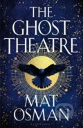 Kniha: The Ghost Theatre (Mat Osman). Bloomsbury, 2023 Kniha: The Ghost Theatre (Mat Osman). Bloomsbury, 2023