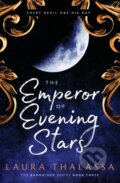 Kniha: The Emperor of Evening Stars (Laura Thalassa). Hodder and Stoughton, 2023 Kniha: The Emperor of Evening Stars (Laura Thalassa). Hodder and Stoughton, 2023
