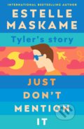 Kniha: Just Don't Mention It (Estelle Maskame). Bonnier Books, 2023 Kniha: Just Don't Mention It (Estelle Maskame). Bonnier Books, 2023