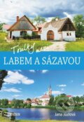 Kniha: Toulky mezi Labem a Sázavou (Jana Jůzlová). Universum, 2023 Kniha: Toulky mezi Labem a Sázavou (Jana Jůzlová). Universum, 2023