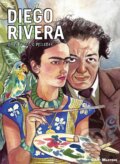 Kniha: Diego Rivera (Francisco de la Mora). SelfMadeHero, 2021 Kniha: Diego Rivera (Francisco de la Mora). SelfMadeHero, 2021