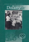 Kniha: Doľany (Ján Dubovský, Juraj Turcsány a Petra Pospěchová). , 2002 Kniha: Doľany (Ján Dubovský, Juraj Turcsány a Petra Pospěchová). , 2002