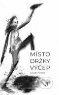 Kniha: Místo držky výčep (Jakub Pergler). Jan Těsnohlídek - JT´s nakladatelství, 2023 Kniha: Místo držky výčep (Jakub Pergler). Jan Těsnohlídek - JT´s nakladatelství, 2023
