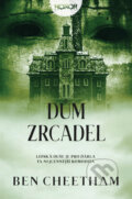 Kniha: Dům zrcadel (Ben Cheetham). Fobos, 2023 Kniha: Dům zrcadel (Ben Cheetham). Fobos, 2023