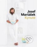 Kniha: Kynuté (Josef Maršálek). Maršálkovo, 2022 Kniha: Kynuté (Josef Maršálek). Maršálkovo, 2022