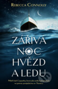 Kniha: Zářivá noc hvězd a ledu (Rebecca Connolly), 2023 Kniha: Zářivá noc hvězd a ledu (Rebecca Connolly), 2023