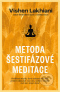 Metoda šestifázové meditace - Vishen Lakhiani, Via, 2023