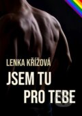 E-kniha: Jsem tu pro tebe (Lenka Křížová) E-kniha: Jsem tu pro tebe (Lenka Křížová)