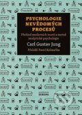 Psychologie nevědomých procesů - Carl Gustav Jung, Academia, 2023