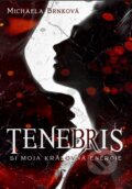 Kniha: Tenebris (Michaela Brnková). MERIDIANO-press, 2023 Kniha: Tenebris (Michaela Brnková). MERIDIANO-press, 2023