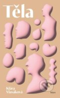 E-kniha: Těla (Klára Vlasáková). Listen E-kniha: Těla (Klára Vlasáková). Listen