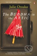 Kniha: The Buddha in the Attic (Julie Otsuka). Penguin Books, 2013 Kniha: The Buddha in the Attic (Julie Otsuka). Penguin Books, 2013