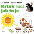 Kniha: Krtek hádá, jak to je (Jiří Žáček a Zdeněk Miler). Pikola, 2023 Kniha: Krtek hádá, jak to je (Jiří Žáček a Zdeněk Miler). Pikola, 2023