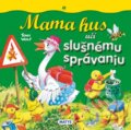 Kniha: Mama hus učí slušnému správaniu (Tony Wolf). Matys, 2023 Kniha: Mama hus učí slušnému správaniu (Tony Wolf). Matys, 2023