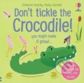 Kniha: Don´t Tickle the Crocodile! (Sam Taplin). Usborne, 2021 Kniha: Don´t Tickle the Crocodile! (Sam Taplin). Usborne, 2021