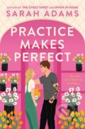Kniha: Practice Makes Perfect (Sarah Adams), 2023 Kniha: Practice Makes Perfect (Sarah Adams), 2023