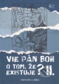 Kniha: Vie Pán Boh o tom, že existuje? II. (Jozef Kováčik a Peter Kováčik). TV LUX, 2023 Kniha: Vie Pán Boh o tom, že existuje? II. (Jozef Kováčik a Peter Kováčik). TV LUX, 2023