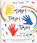 Tap! Tap! Tap! - Herve Tullet, Chronicle Books, 2023