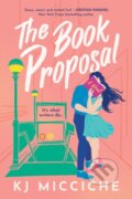 Kniha: The Book Proposal (KJ Micciche). Sourcebooks Casablanca, 2023 Kniha: The Book Proposal (KJ Micciche). Sourcebooks Casablanca, 2023
