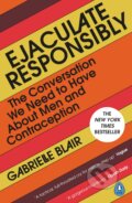 Kniha: Ejaculate Responsibly (Gabrielle Blair). Penguin Books, 2023 Kniha: Ejaculate Responsibly (Gabrielle Blair). Penguin Books, 2023