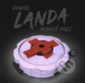Hudobné CD: Daniel Landa: Minový pole (Hudobné albumy). Hudobné albumy, 2023 Hudobné CD: Daniel Landa: Minový pole (Hudobné albumy). Hudobné albumy, 2023