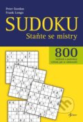 Kniha: Sudoku - Staňte se mistry (Frank Longo a Peter Gordon). Esence, 2023 Kniha: Sudoku - Staňte se mistry (Frank Longo a Peter Gordon). Esence, 2023
