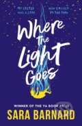 Kniha: Where the Light Goes (Sara Barnard). Walker books, 2023 Kniha: Where the Light Goes (Sara Barnard). Walker books, 2023
