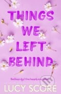 Things We Left Behind - Lucy Score, Hodder Paperback, 2023