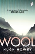 Kniha: Wool (Hugh Howey). Penguin Books, 2023 Kniha: Wool (Hugh Howey). Penguin Books, 2023