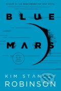 Kniha: Blue Mars (Kim Stanley Robinson). Del Rey, 2021 Kniha: Blue Mars (Kim Stanley Robinson). Del Rey, 2021