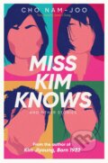 Kniha: Miss Kim Knows and Other Stories (Cho Nam-Joo). Simon & Schuster, 2023 Kniha: Miss Kim Knows and Other Stories (Cho Nam-Joo). Simon & Schuster, 2023