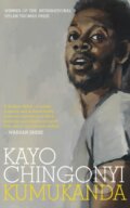 Kniha: Kumukanda (Kayo Chingonyi). Chatto and Windus, 2017 Kniha: Kumukanda (Kayo Chingonyi). Chatto and Windus, 2017