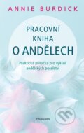 Kniha: Pracovní kniha o andělech (Annie Burdick). Pragma, 2023 Kniha: Pracovní kniha o andělech (Annie Burdick). Pragma, 2023