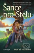 Kniha: Šance pro Stelu (McCall Hoyle). Bambook, 2023 Kniha: Šance pro Stelu (McCall Hoyle). Bambook, 2023