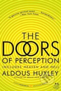 Kniha: The Doors of Perception and Heaven and Hell (Aldous Huxley). HarperCollins, 2009 Kniha: The Doors of Perception and Heaven and Hell (Aldous Huxley). HarperCollins, 2009