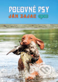 Poľovné psy - Ján Zajac, Epos, 2014
