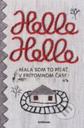 Kniha: Mala som to písať v prítomnom čase (Helle Helle), 2014 Kniha: Mala som to písať v prítomnom čase (Helle Helle), 2014