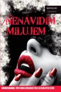 Kniha: Nenávidím, milujem (Zuzana Bilavská), 2014 Kniha: Nenávidím, milujem (Zuzana Bilavská), 2014