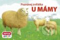 Kniha: Poznávej zvířátka: U mámy (INFOA). INFOA, 2014 Kniha: Poznávej zvířátka: U mámy (INFOA). INFOA, 2014