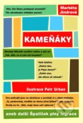 Kniha: Kameňáky aneb další Špalíček plný legrace (Markéta Jindrová). XYZ, 2014 Kniha: Kameňáky aneb další Špalíček plný legrace (Markéta Jindrová). XYZ, 2014