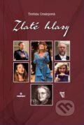 Kniha: Zlaté hlasy (Terézia Ursínyová). Perfekt, 2014 Kniha: Zlaté hlasy (Terézia Ursínyová). Perfekt, 2014