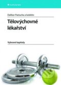Kniha: Tělovýchovné lékařství (Dalibor Pastucha). Grada, 2014 Kniha: Tělovýchovné lékařství (Dalibor Pastucha). Grada, 2014
