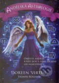 Kniha: Andělská astrologie (Doreen Virtue a Yasmin Boland). Pragma, 2014 Kniha: Andělská astrologie (Doreen Virtue a Yasmin Boland). Pragma, 2014