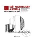 Svět architektury a divadla - Lenka Popelová, Eva Špačková, Grada, 2014