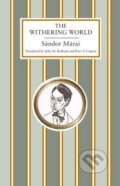 Kniha: The Withering World (Sándor Márai). Alma Books, 2014 Kniha: The Withering World (Sándor Márai). Alma Books, 2014