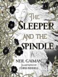 Kniha: The Sleeper and the Spindle (Neil Gaiman). Bloomsbury, 2014 Kniha: The Sleeper and the Spindle (Neil Gaiman). Bloomsbury, 2014